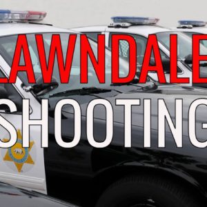 LAWNDALE SHOOTING