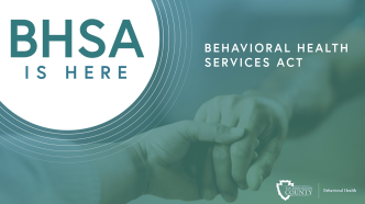 Behavioral Health Services Act, Proposition 1, mental health care.