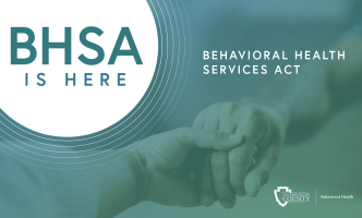 Behavioral Health Services Act, Proposition 1, mental health care.